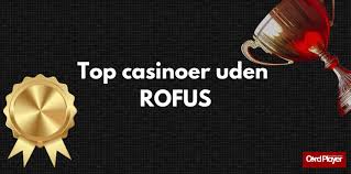 Gratis Spins Casino Uden ROFUS Sådan Spiller Du Sikkert